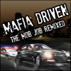 Mafia Driven : The Mob Job Remixed